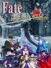 Fate/The Last Change